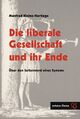 Manfred Kleine-Hartlage - Die liberale Gesellschaft und ihr Ende.jpg